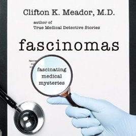fascinomas, Book Journey, Cliftn K Meador MD