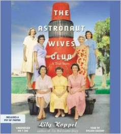 The austronaut wives club, Lily Koppel, Book JOurney, audio